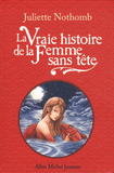 La Vraie histoire de la Femme sans tête