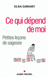 Ce qui dépend de moi. Petites leçons de sagesse