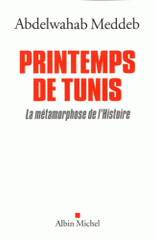 Printemps de Tunis. La métamorphose de l'histoire