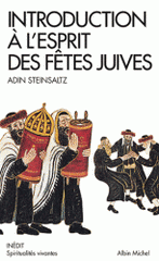 Introduction à l'esprit des fêtes juives. Une année pleine de vie
