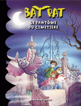 Bat Pat Tome 1
Le fantôme du cimetière