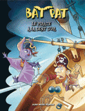 Bat Pat Tome 3
Le pirate à la dent d'or