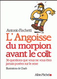 L'Angoisse du morpion avant le coït. 36 questions que vous ne vous êtes jamais posées sur le sexe