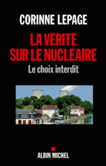 La vérité sur le nucléaire. Le choix interdit