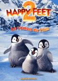 Happy Feet 2. Le roman du film