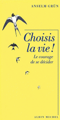 Choisis la vie !. Le courage de se décider