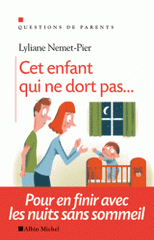 Cet enfant qui ne dort pas.... Pour en finir avec les nuits sans sommeil