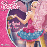 Barbie Tome 3
Le secret des fées