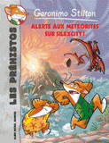 Géronimo Stilton - Les Préhistos Tome 2
Alerte aux météorites sur Silexcity !