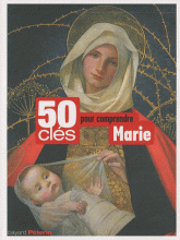 50 clés pour comprendre Marie