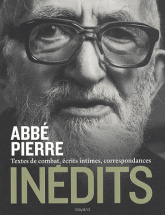 Inédits. Textes de combat, écrits intimes, correspondances