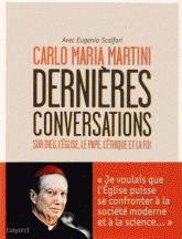 Dernières conversations. Sur Dieu, l'Eglise, le pape, l'éthique et la foi