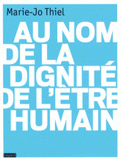 Au nom de la dignité de l'être humain