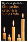 Cinq petites catéchèses sur le Credo