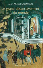 Le grand désenclavement du monde. 1200-1600