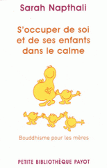 S'occuper de soi et de ses enfants dans le calme. Bouddhisme pour les mères