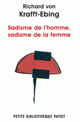 Sadisme de l'homme, sadisme de la femme. Psychopathologie de la vie sexuelle 2