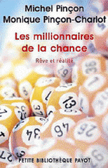 Les millionnaires de la chance. Rêve et réalité