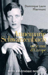 Annemarie Schwarzenbach. Ou le mal d'Europe