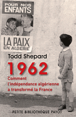1962 Comment l'indépendance algérienne a transformé la France