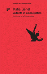 Autorité et émancipation. Horkheimer et la critique de l'autorité