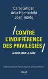 Contre l'indifférence des privilégiés. A quoi sert le care