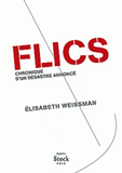 Flics. Chronique d'un désastre annoncé