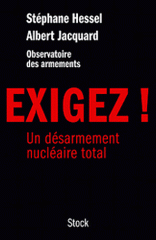 Exigez !. Un désarmement nucléaire total