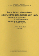 BTS Communication et industries graphiques. Option A : étude et réalisation de produits graphiques ; Option B : étude et réalisation de produits imprimés