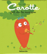 Carotte fait de la musique