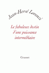 Le fabuleux destin d'une puissance intermédiaire