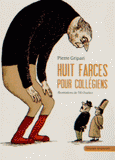 Huit farces pour collégiens