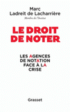 Le droit de noter. Les agences de notation face à la crise