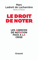 Le droit de noter. Les agences de notation face à la crise