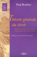 Théorie générale du droit. Histoire des doctrines juridiques et philosophie des valeurs sociales