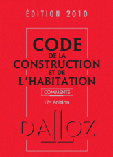 Code de la construction et de l'habitation commenté 2010
17e édition