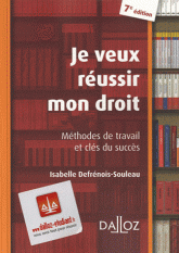 Je veux réussir mon droit. Méthodes de travail et clés du succès
7e édition