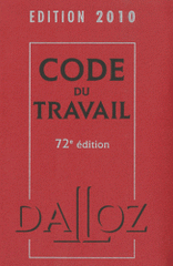 Code du travail 2010
72e édition - avec 1 Cédérom