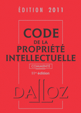Code de la propriété intellectuelle commenté
édition 2011