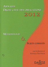 Droit civil des obligations 2012. Méthodologie & sujets corrigés