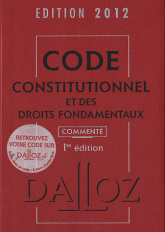 Code constitutionnel et des droits fondamentaux
édition 2012
