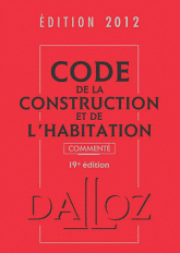 Code de la construction et de l'habitation 2012
19e édition