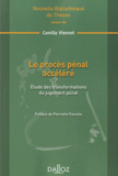 Le procès pénal accéléré. Etude des transformations du jugement pénal