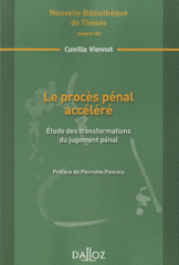 Le procès pénal accéléré. Etude des transformations du jugement pénal