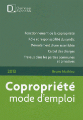 Copropriété. Mode d'emploi 2013
6e édition