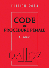 Code de procédure pénale 2013
54e edition