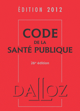 Code de la santé publique 2012
26e édition