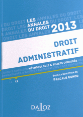 Droit administratif. Méthodologie et sujets corrigés
Edition 2013