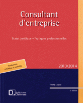 Consultant d'entreprises 2013. Statut juridique, pratiques professionnelles
2e édition