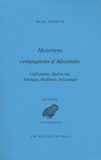 Historiens compagnons d'Alexandre. Callisthène, Onésicrite, Néarque, Ptolémée, Aristobule
2e édition